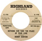 1197 - Bobby Denton - Nothing Can Take The Place Of Your Love - Highland Promo