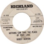 1197 - Bobby Denton - Nothing Can Take The Place Of Your Love - Highland WD