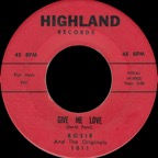 1011 - Rosie & The Originals - Give Me Love - Highland (Red)