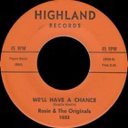 1032 - Rosie & The Originals - We'll Have A Chance - Highland
