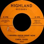 1034 - Carol  Slade - I Wanna Know Right Now - Highland