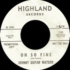 1151 - Johnny Guitar Watson - Oh So Fine - Highland