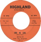 Rosie & The Originals - Give Me Love - Highland (Orange) 1011