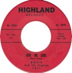 Rosie & The Originals - Give Me Love - Highland (Red) 1011