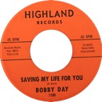 Bobby Day - Saving My Life For You - Highland 1100