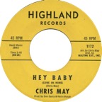 Chris May - Hey Baby - Highland 1172