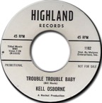 Kell Osborne - Trouble Trouble Baby - Highland 1182 WD.jpg