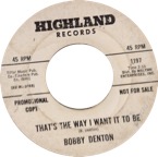 Bobby Denton - That's The Way I Want It To Be - Highland 1197 DJ